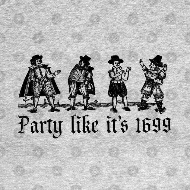 Party Like It's 1699 by wanungara